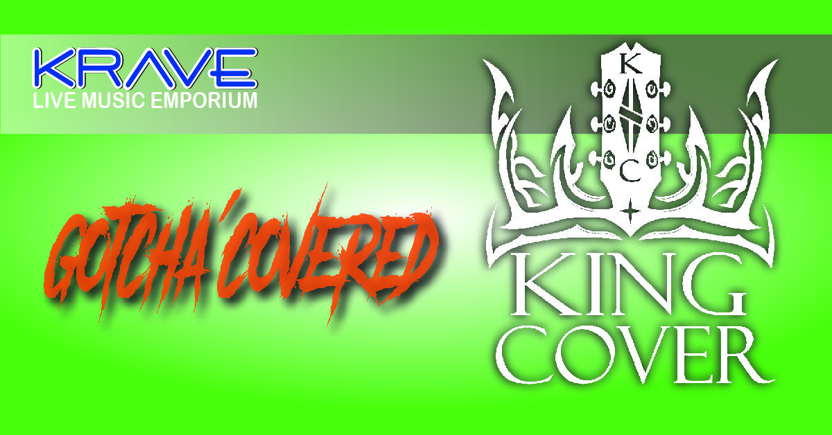 King Cover w/Special Guest Gotcha' Covered at Krave in Springfield, MO