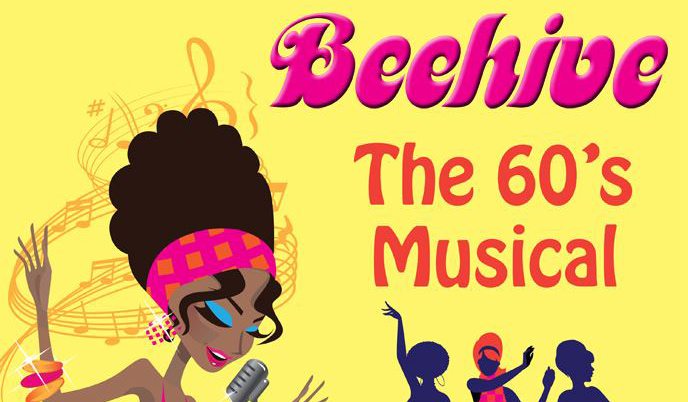 BEEHIVE: The 60's Musical