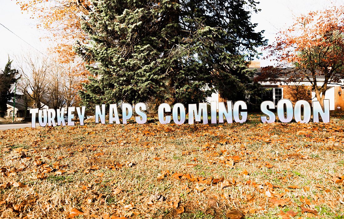 The sign at the corner of National Avenue and Loren Street that reads "Turkey naps coming soon"