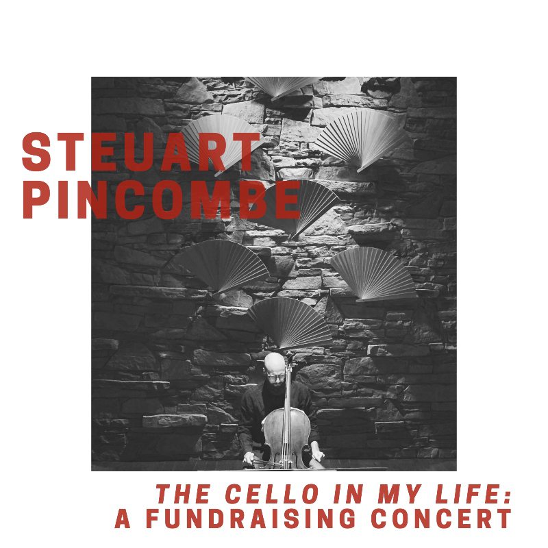 the cello in my life - a concert with Steuart Pincombe
