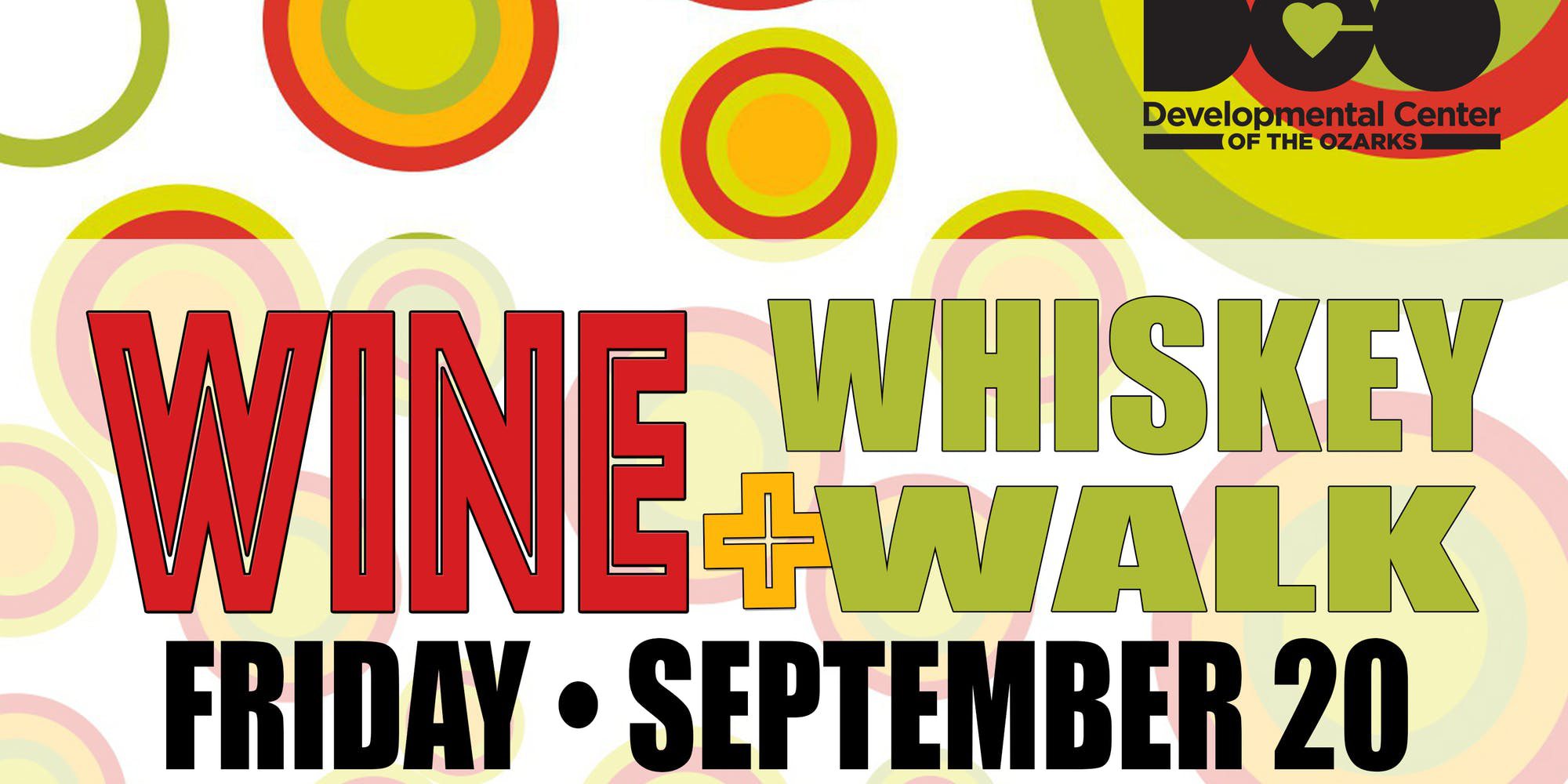 Attend the Wine & Whiskey Walk to support the Development Center of the Ozarks